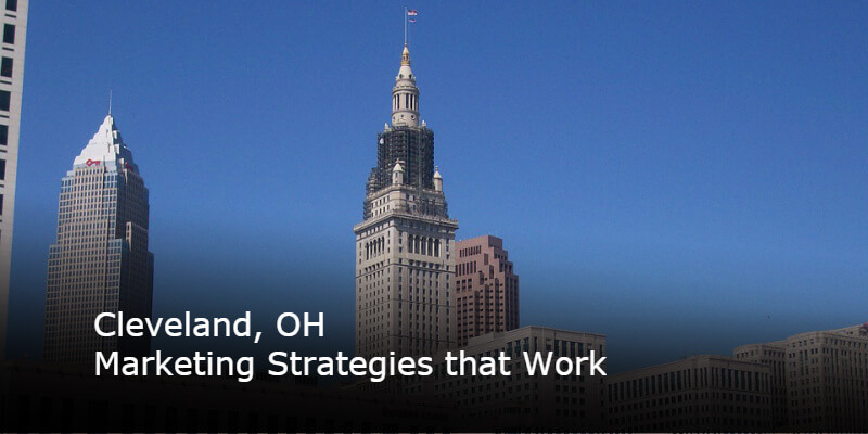 12 Cleveland, OH B2B Marketing Strategies that Work